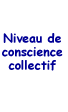 Niveau de conscience collectif